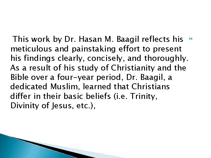 This work by Dr. Hasan M. Baagil reflects his meticulous and painstaking effort to