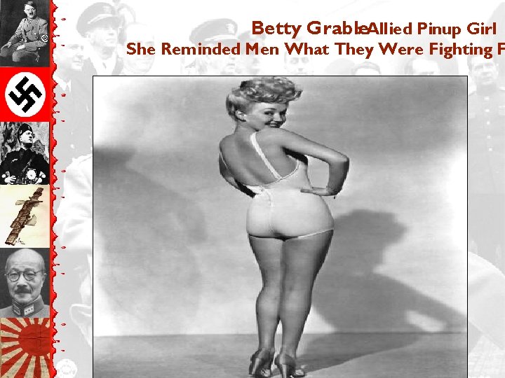 Betty Grable : Allied Pinup Girl She Reminded Men What They Were Fighting F