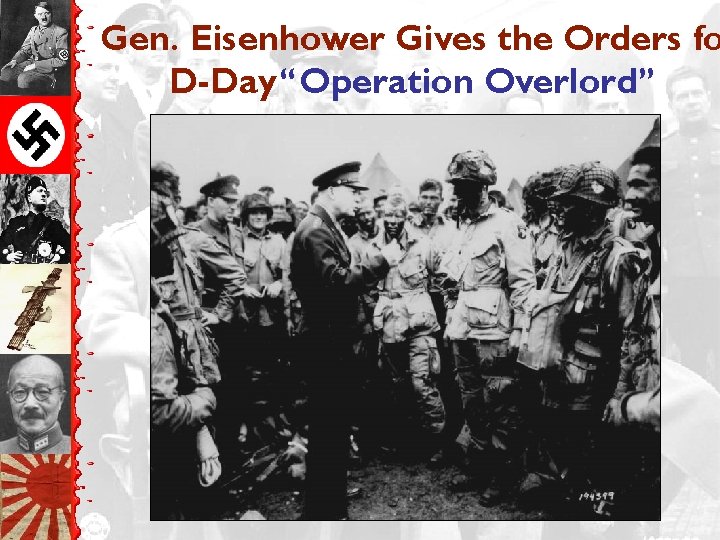 Gen. Eisenhower Gives the Orders fo D-Day “Operation Overlord” 