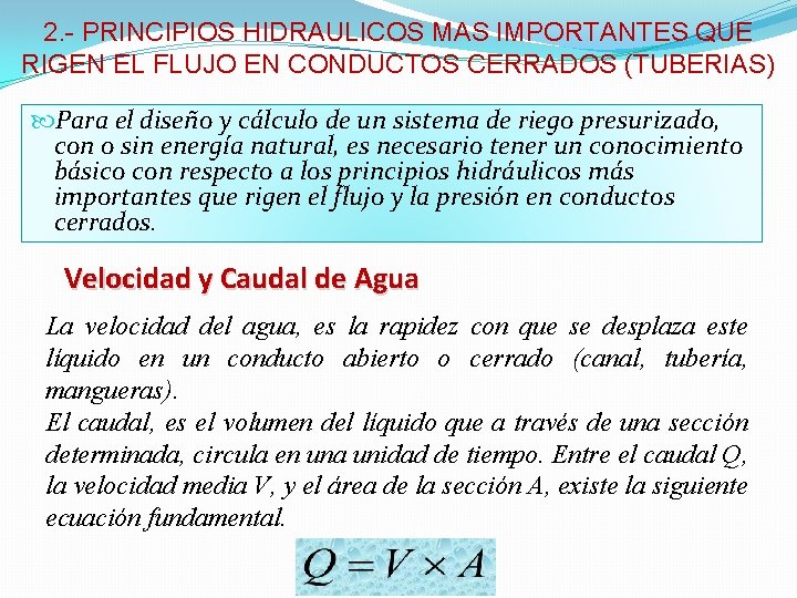 2. - PRINCIPIOS HIDRAULICOS MAS IMPORTANTES QUE RIGEN EL FLUJO EN CONDUCTOS CERRADOS (TUBERIAS)