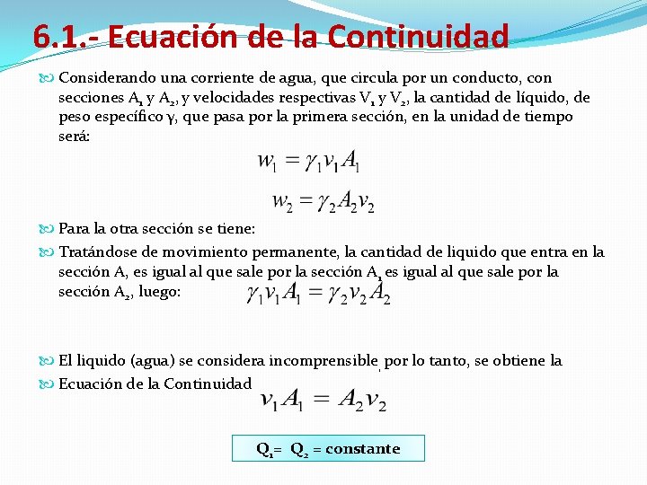 6. 1. - Ecuación de la Continuidad Considerando una corriente de agua, que circula