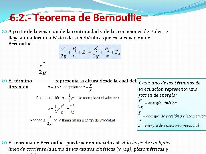 6. 2. - Teorema de Bernoullie A partir de la ecuación de la continuidad