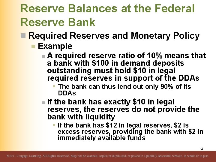 Reserve Balances at the Federal Reserve Bank n Required Reserves and Monetary Policy n