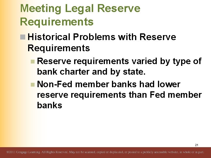 Meeting Legal Reserve Requirements n Historical Problems with Reserve Requirements n Reserve requirements varied
