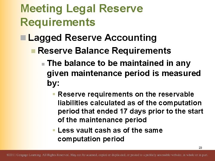 Meeting Legal Reserve Requirements n Lagged Reserve Accounting n Reserve Balance Requirements n The