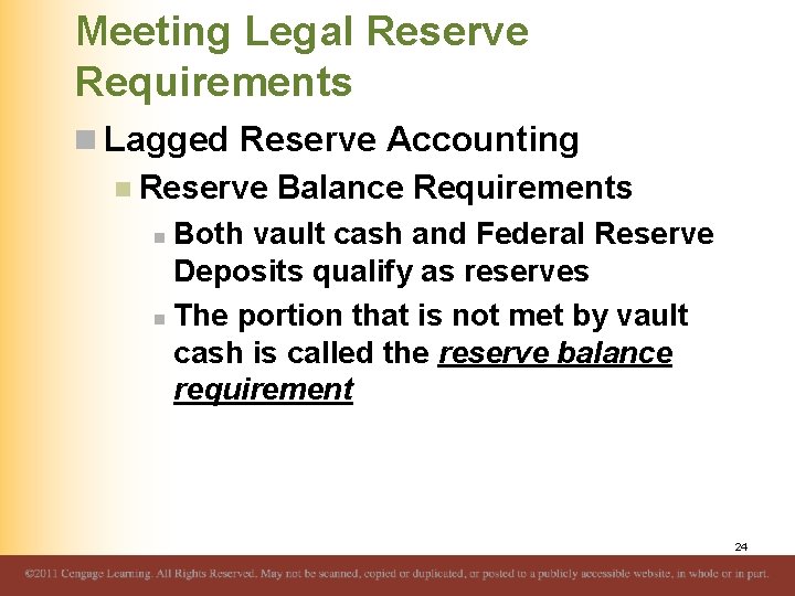 Meeting Legal Reserve Requirements n Lagged Reserve Accounting n Reserve Balance Requirements n Both