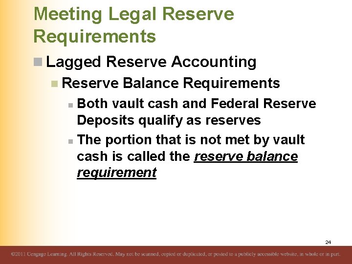 Meeting Legal Reserve Requirements n Lagged Reserve Accounting n Reserve Balance Requirements n Both Meeting Legal Reserve Requirements n Lagged Reserve Accounting n Reserve Balance Requirements n Both