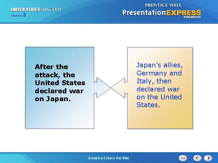 Section 3 After the attack, the United States declared war on Japan. The Cold.