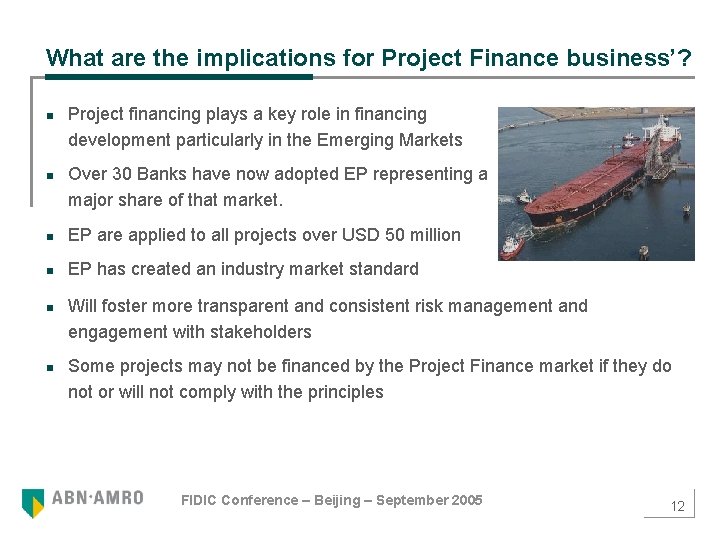 What are the implications for Project Finance business’? n n Project financing plays a