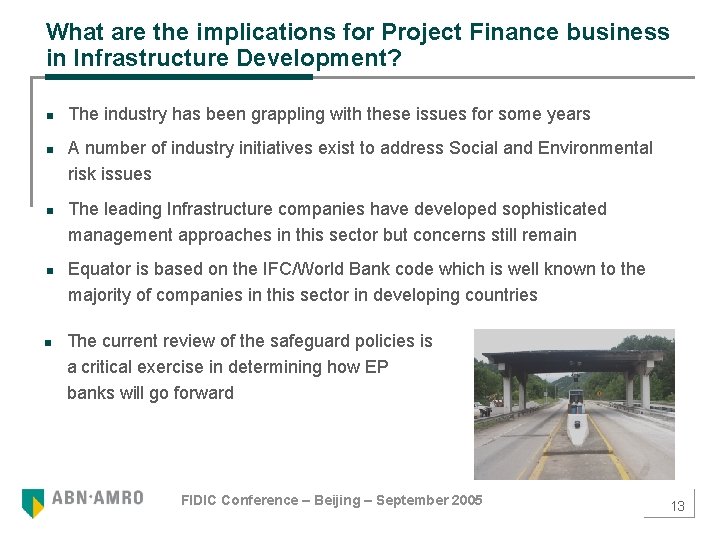 What are the implications for Project Finance business in Infrastructure Development? n n n