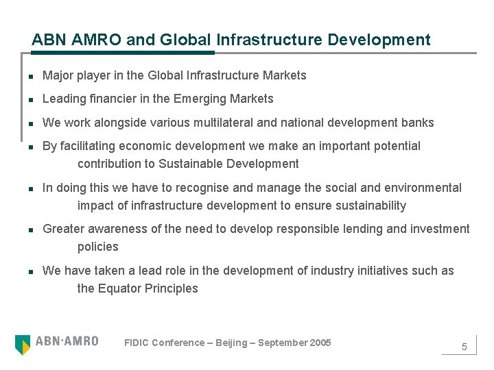 ABN AMRO and Global Infrastructure Development n Major player in the Global Infrastructure Markets