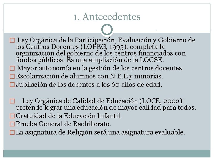 1. Antecedentes � Ley Orgánica de la Participación, Evaluación y Gobierno de los Centros