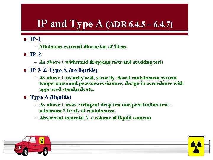 IP and Type A (ADR 6. 4. 5 – 6. 4. 7) l IP-1