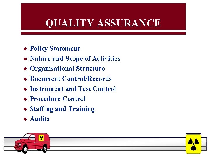 QUALITY ASSURANCE l l l l Policy Statement Nature and Scope of Activities Organisational