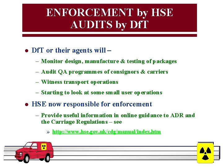 ENFORCEMENT by HSE AUDITS by Df. T l Df. T or their agents will