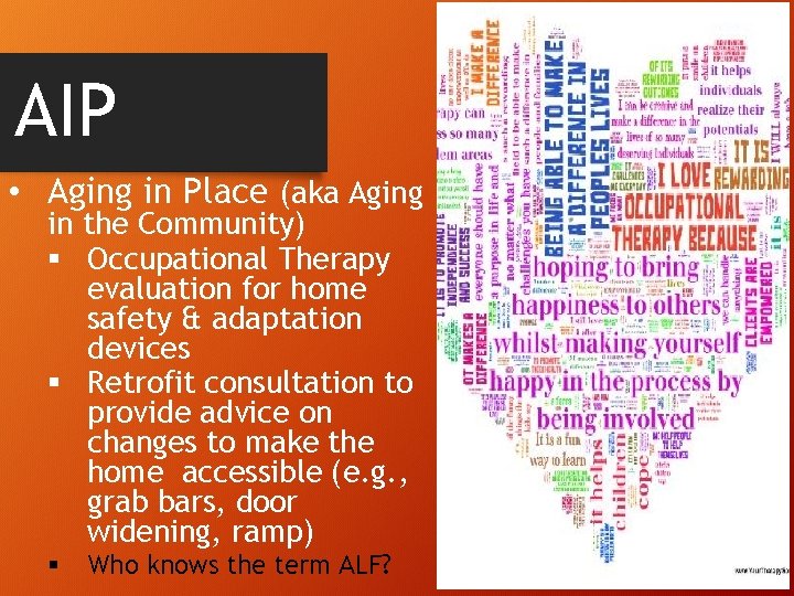 AIP • Aging in Place (aka Aging in the Community) § Occupational Therapy evaluation