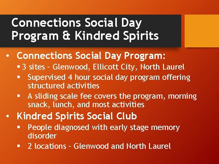 Connections Social Day Program & Kindred Spirits • Connections Social Day Program: § 3