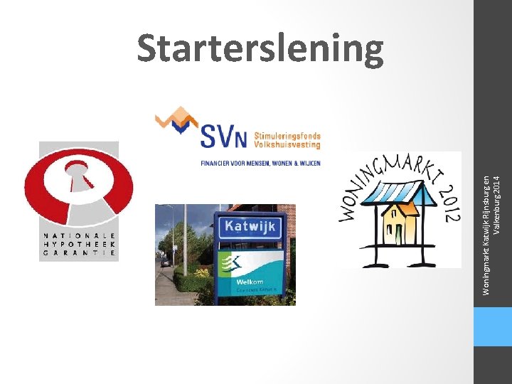 Woningmarkt Katwijk Rijnsburg en Valkenburg 2014 Starterslening 