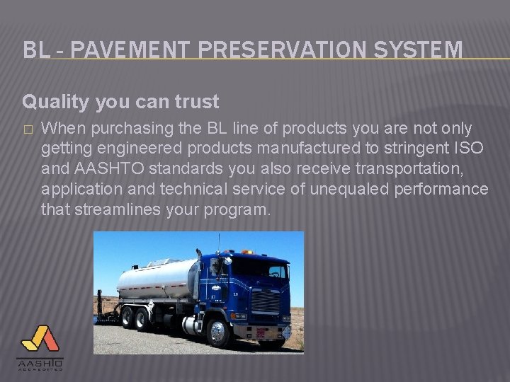 BL - PAVEMENT PRESERVATION SYSTEM Quality you can trust � When purchasing the BL