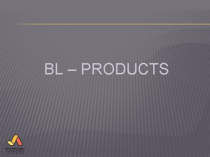 BL – PRODUCTS 