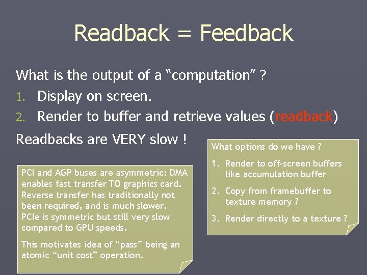 Readback = Feedback What is the output of a “computation” ? 1. Display on Readback = Feedback What is the output of a “computation” ? 1. Display on
