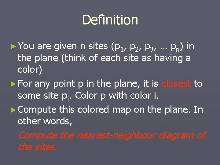 Definition ► You are given n sites (p 1, p 2, p 3, … Definition ► You are given n sites (p 1, p 2, p 3, …