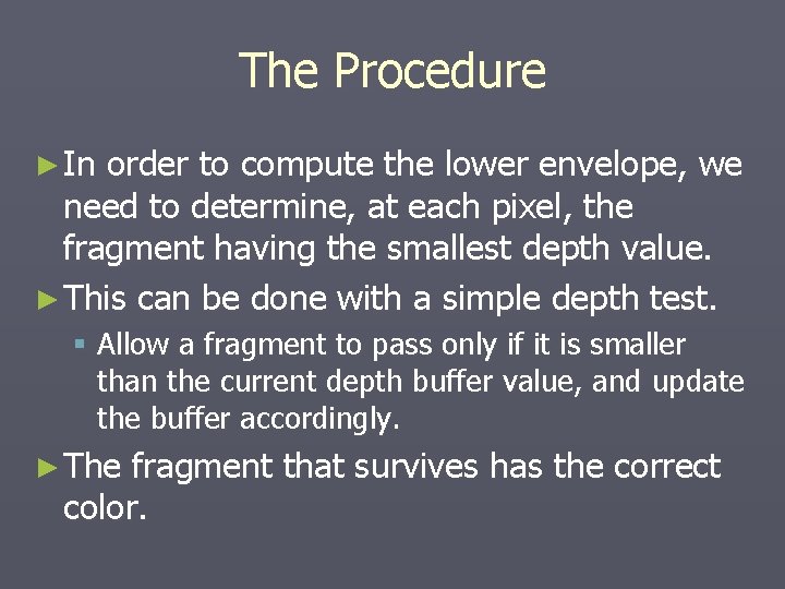 The Procedure ► In order to compute the lower envelope, we need to determine, The Procedure ► In order to compute the lower envelope, we need to determine,