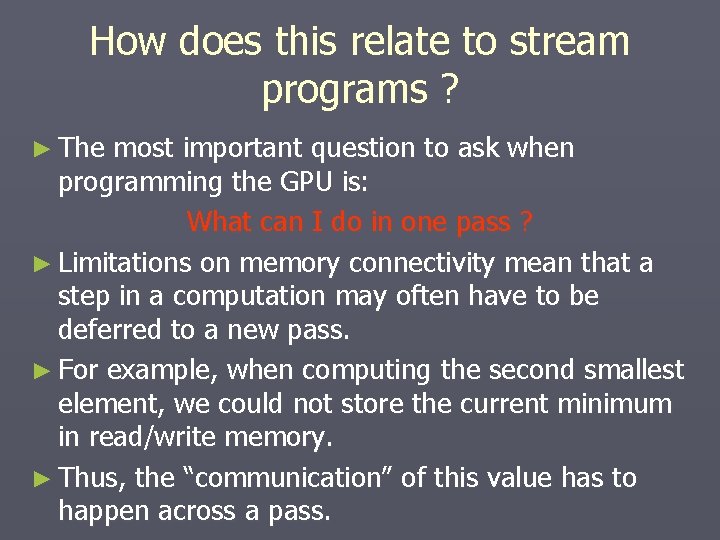 How does this relate to stream programs ? ► The most important question to How does this relate to stream programs ? ► The most important question to