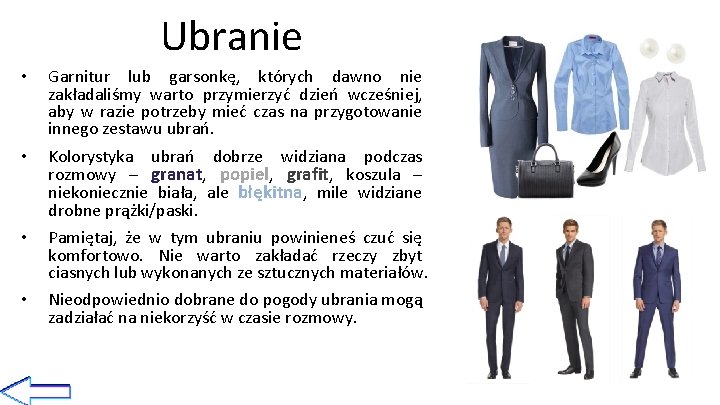 Ubranie • Garnitur lub garsonkę, których dawno nie zakładaliśmy warto przymierzyć dzień wcześniej, aby