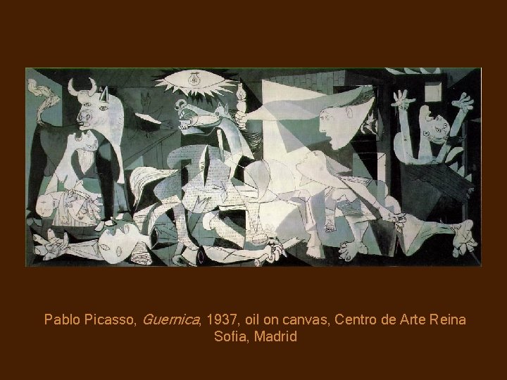 Pablo Picasso, Guernica, 1937, oil on canvas, Centro de Arte Reina Sofia, Madrid 