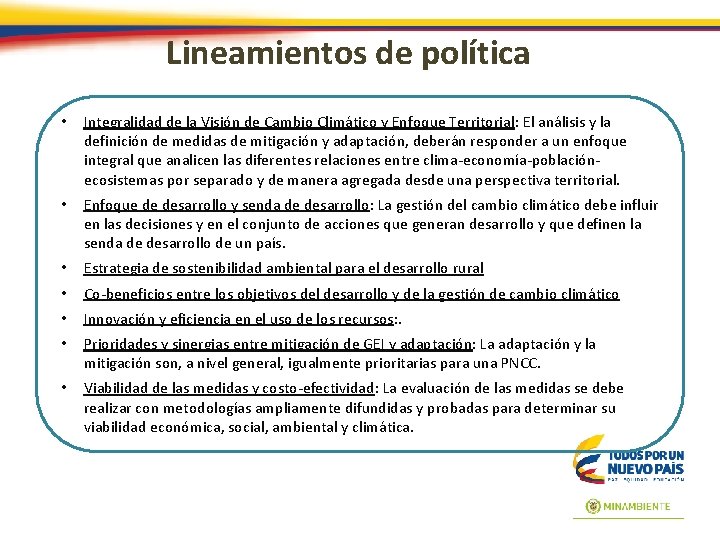 Lineamientos de política • Integralidad de la Visión de Cambio Climático y Enfoque Territorial: