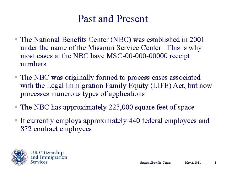 Past and Present § The National Benefits Center (NBC) was established in 2001 under