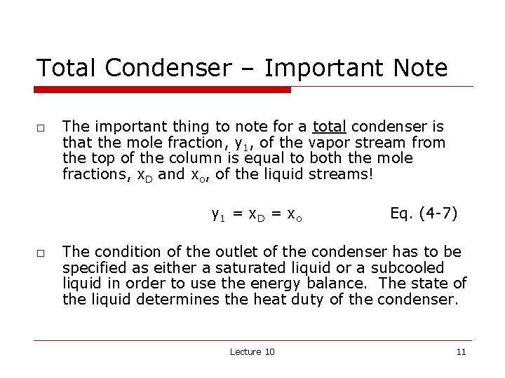 Total Condenser – Important Note o The important thing to note for a total