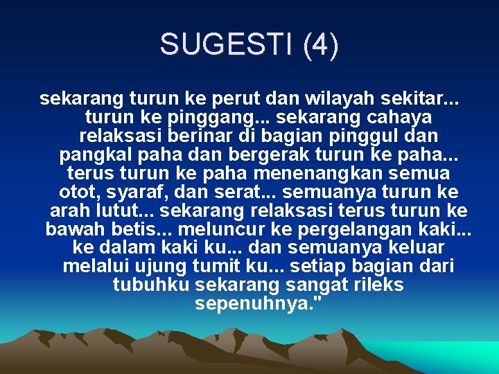 SUGESTI (4) sekarang turun ke perut dan wilayah sekitar. . . turun ke pinggang.