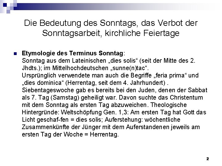 Die Bedeutung des Sonntags, das Verbot der Sonntagsarbeit, kirchliche Feiertage n Etymologie des Terminus