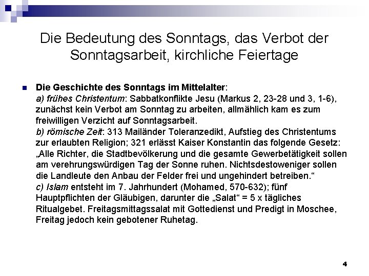 Die Bedeutung des Sonntags, das Verbot der Sonntagsarbeit, kirchliche Feiertage n Die Geschichte des