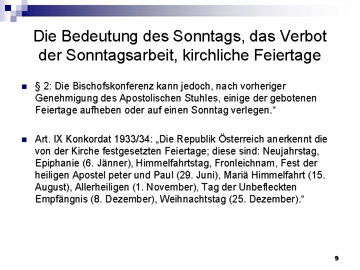 Die Bedeutung des Sonntags, das Verbot der Sonntagsarbeit, kirchliche Feiertage n § 2: Die