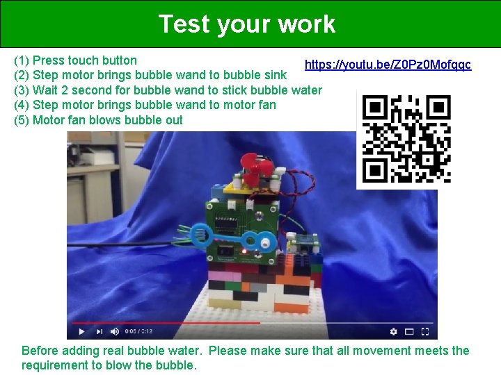 Test your work (1) Press touch button https: //youtu. be/Z 0 Pz 0 Mofqqc