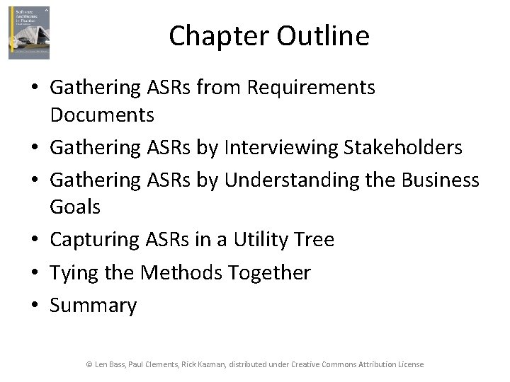 Chapter Outline • Gathering ASRs from Requirements Documents • Gathering ASRs by Interviewing Stakeholders
