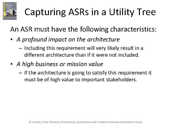 Capturing ASRs in a Utility Tree An ASR must have the following characteristics: •
