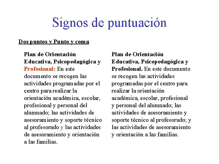 Signos de puntuación Dos puntos y Punto y coma Plan de Orientación Educativa, Psicopedagógica