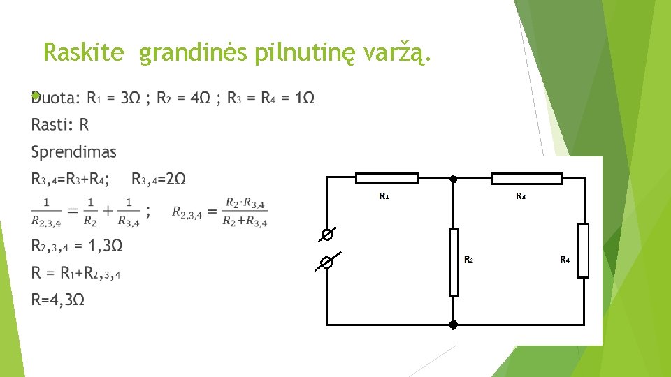 Raskite grandinės pilnutinę varžą. 