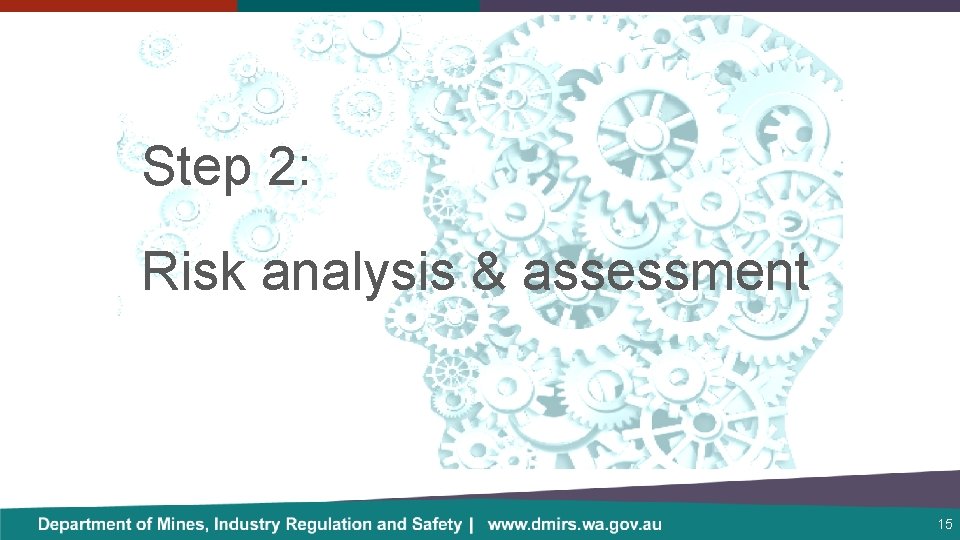 Step 2: Risk analysis & assessment 15 