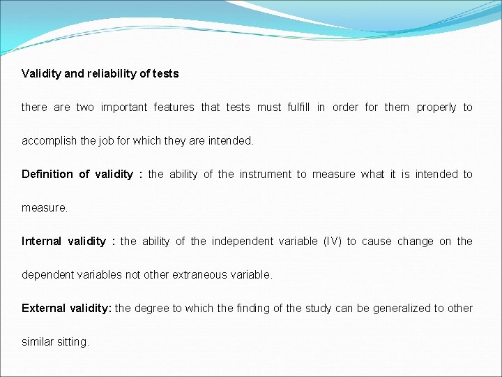 Validity and reliability of tests there are two important features that tests must fulfill
