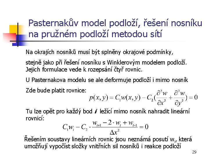 Pasternakův model podloží, řešení nosníku na pružném podloží metodou sítí Na okrajích nosníků musí