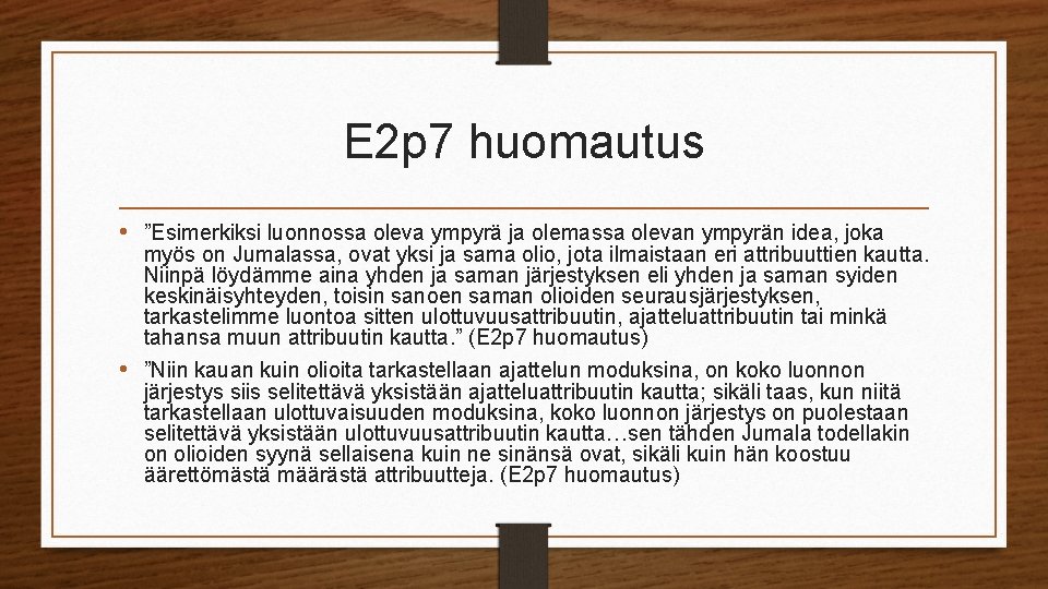 E 2 p 7 huomautus • ”Esimerkiksi luonnossa oleva ympyrä ja olemassa olevan ympyrän