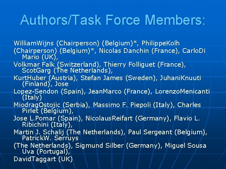 Authors/Task Force Members: William. Wijns (Chairperson) (Belgium)*, Philippe. Kolh (Chairperson) (Belgium)*, Nicolas Danchin (France),