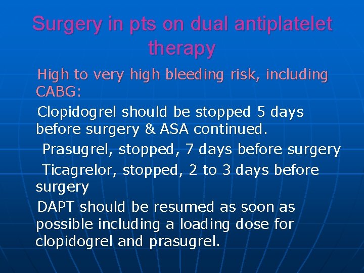 Surgery in pts on dual antiplatelet therapy High to very high bleeding risk, including