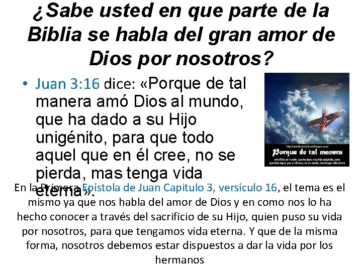 ¿Sabe usted en que parte de la Biblia se habla del gran amor de