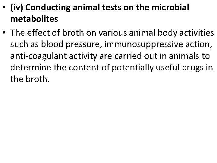  • (iv) Conducting animal tests on the microbial metabolites • The effect of